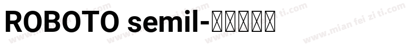 ROBOTO semil字体转换